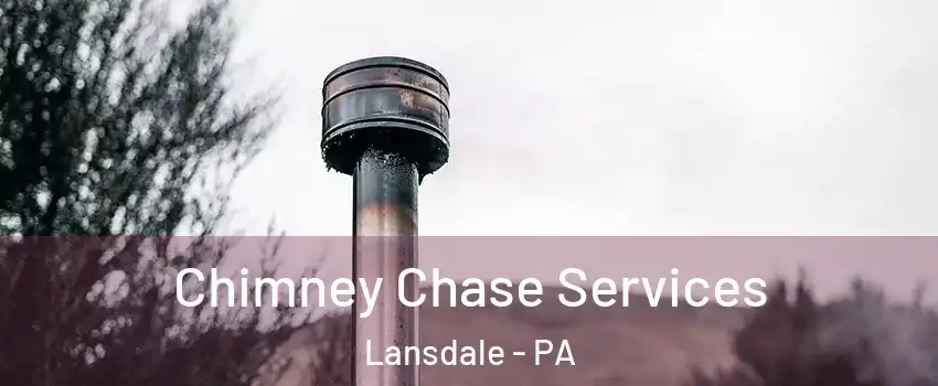  Chimney Chase Services Lansdale - PA