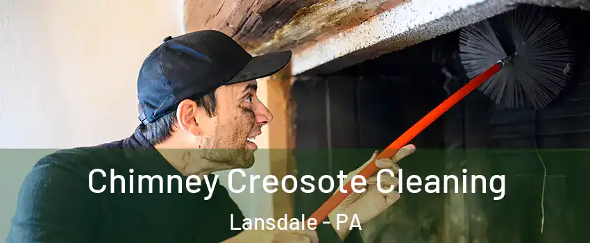  Chimney Creosote Cleaning Lansdale - PA