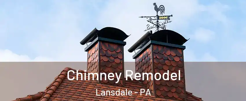 Chimney Remodel Lansdale - PA