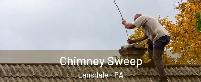  Chimney Sweep Lansdale - PA