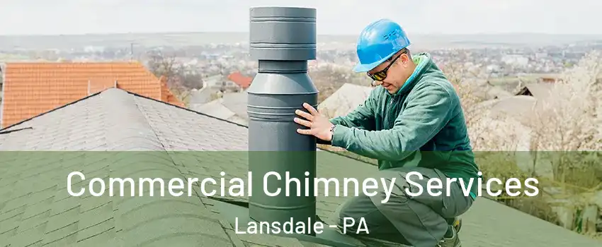  Commercial Chimney Services Lansdale - PA