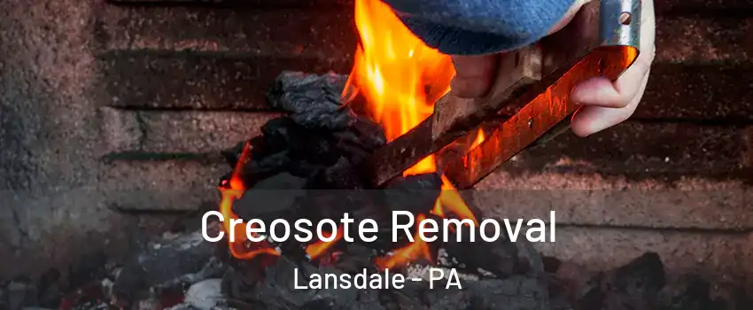  Creosote Removal Lansdale - PA