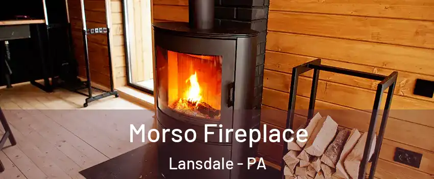  Morso Fireplace Lansdale - PA